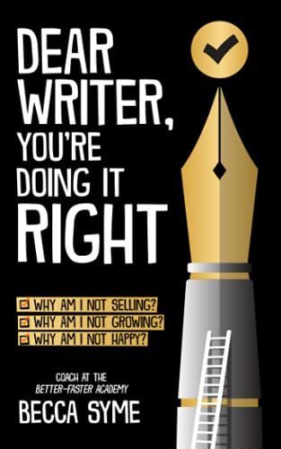 Dear Writer, You're Doing It Right
