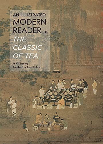 An Illustrated Modern Reader of 'The Classic of Tea'