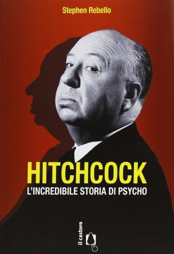 Hitchcock. L'incredibile storia di Psycho
