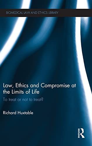 Law, Ethics and Compromise at the Limits of Life