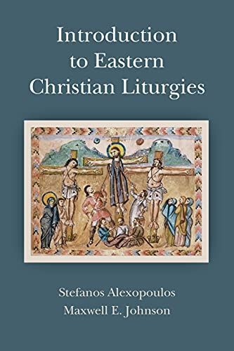 Introduction to Eastern Christian Liturgies