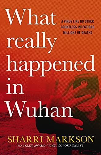 What Really Happened in Wuhan the Cover-ups, the Conspiracie