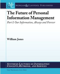 The Future of Personal Information Management