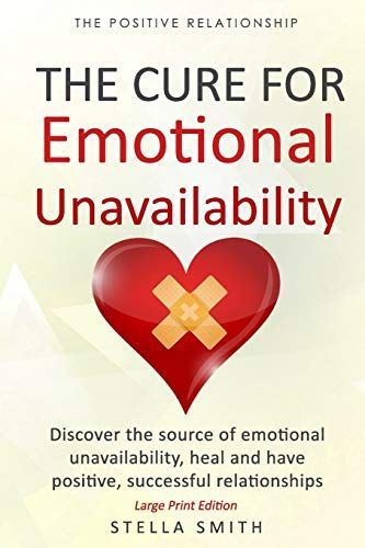 The Cure for Emotional Unavailability