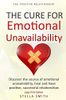 The Cure for Emotional Unavailability