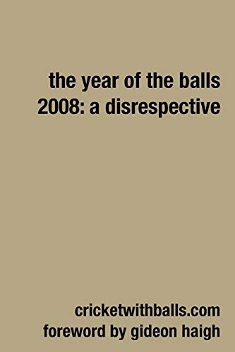 The Year of the Balls 2008: A Disrespective