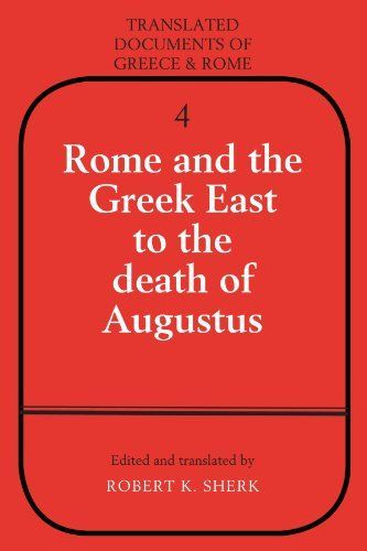 Rome and the Greek East to the Death of Augustus