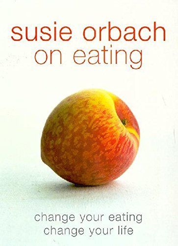 Susie Orbach on Eating