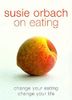 Susie Orbach on Eating