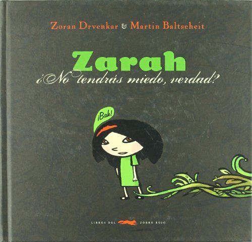 Zarah : ¿no tendrás miedo, verdad?