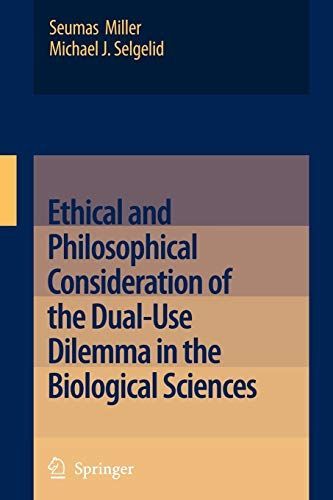 Ethical and Philosophical Consideration of the Dual-Use Dilemma in the Biological Sciences