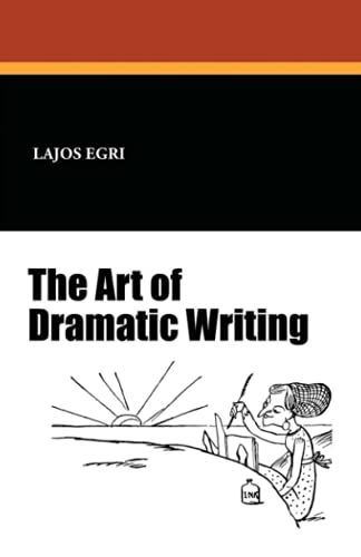 The Art of Dramatic Writing
