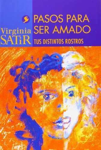 pasos para ser amado, tus distintos rostros