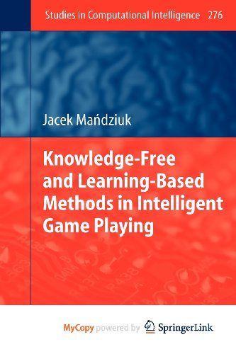 Knowledge-Free and Learning-Based Methods in Intelligent Game Playing