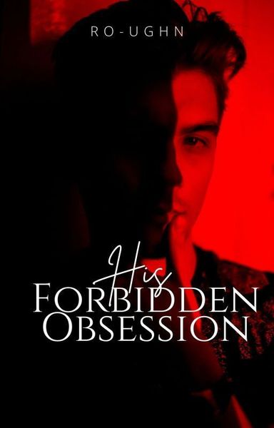 His Forbidden Obsession