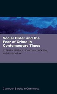 Social Order and the Fear of Crime in Contemporary Times