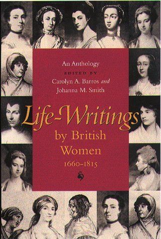 Life-writings by British Women, 1660-1815