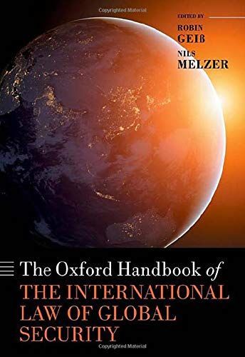 The Oxford Handbook of the International Law of Global Security