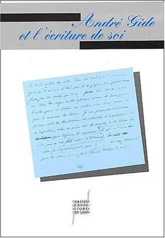 André Gide et l'écriture de soi