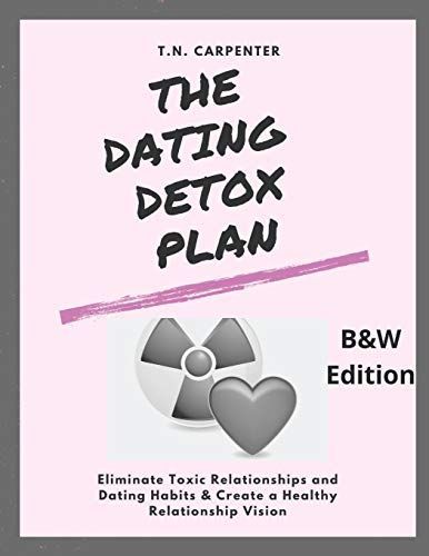 The Dating Detox Plan (b/w Edition)