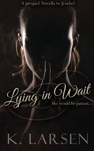 Lying in Wait