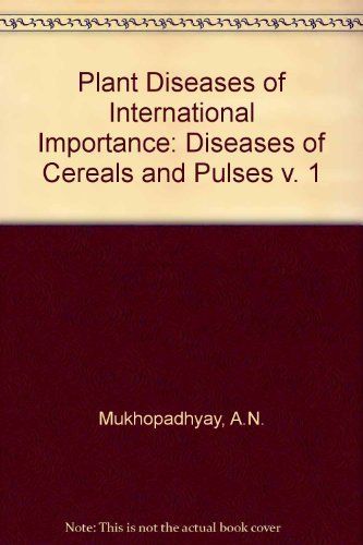 Plant Diseases of International Importance: Diseases of cereals and pulses