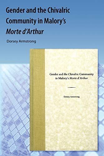 Gender and the Chivalric Community in Malory's Morte D'arthur
