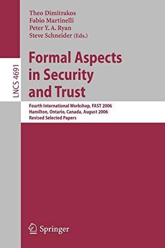 Formal Aspects in Security and Trust