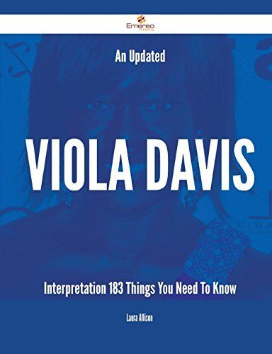 An Updated Viola Davis Interpretation - 183 Things You Need to Know