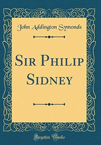 Sir Philip Sidney (Classic Reprint)