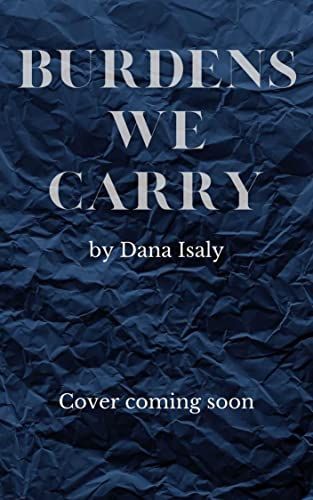 Burdens We Carry