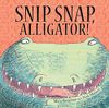 Snip, Snap Alligator!