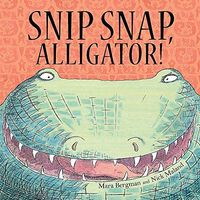 Snip, Snap Alligator!