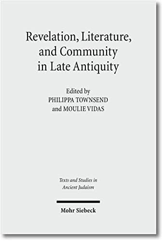 Revelation, Literature, and Community in Late Antiquity