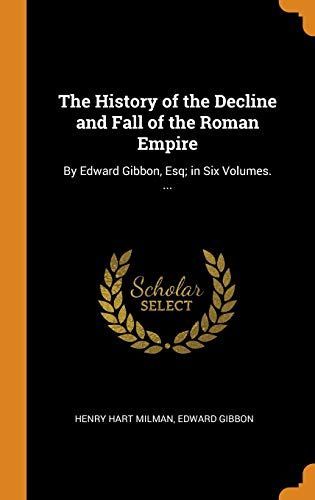 The History of the Decline and Fall of the Roman Empire