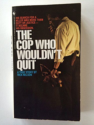 The Cop Who Wouldn't Quit