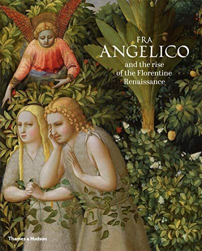 Fra Angelico and the Rise of the Florentine Renaissance