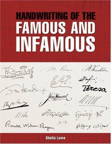 Handwriting of the Famous and Infamous