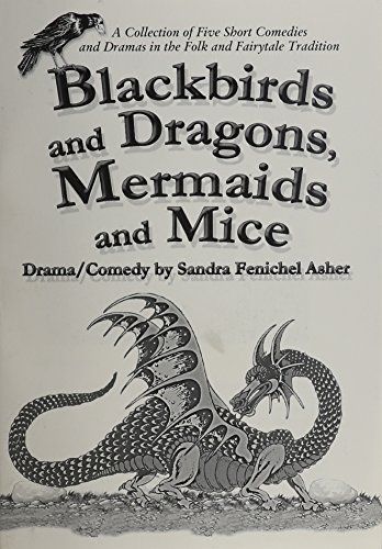 Blackbirds and Dragons, Mermaids and Mice