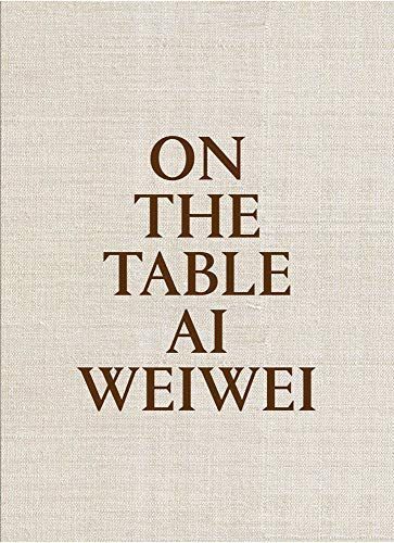 On the Table - Ai Weiwei