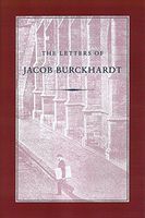 The Letters of Jacob Burckhardt