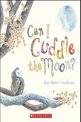 Can I Cuddle the Moon?