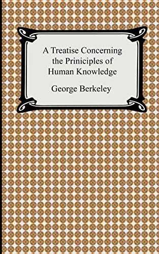 A Treatise Concerning the Principles of Human Knowledge