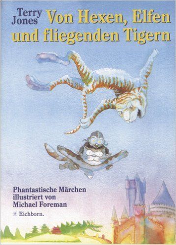 Von Hexen, Elfen und fliegenden Tigern