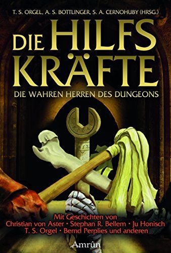 Die Hilfskräfte - Die wahren Herren des Dungeons