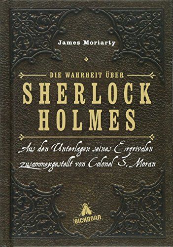 Die Wahrheit über Sherlock Holmes