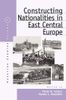Constructing Nationalities in East Central Europe