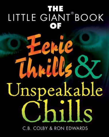 The Little Giant Book of Eerie Thrills and Unspeakable Chills
