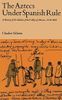 The Aztecs Under Spanish Rule