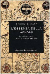 L'essenza della cabala. Il cuore del misticismo ebraico